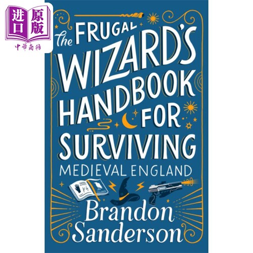 穷巫师的中世纪英格兰生存手册 The Frugal Wizards Handbook for Surviving England 英文原版 Brandon Sanderson【中商原版