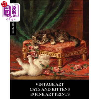 海外直订Vintage Art: Cat and Kittens: 40 Fine Art Prints: Feline Ephemera for Framing, H 复古艺术:猫和小猫: