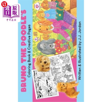 海外直订Bruno the Poodle's Coloring Book & Creative Pages: Color, write, draw, and play  布鲁诺的贵宾涂色书和创意页
