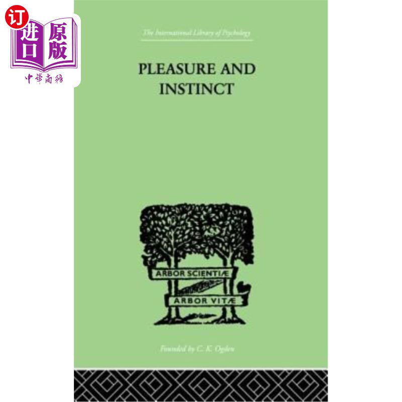 海外直订Pleasure and Instinct: A Study in the Psychology of Human Action 快感与本能：人类行为心理学研究