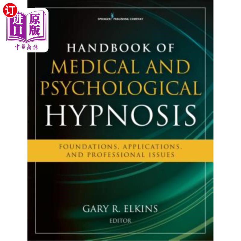 海外直订医药图书Handbook of Medical and Psychological Hypnosis: Foundations, Applications, and P 医学和心理催眠手册