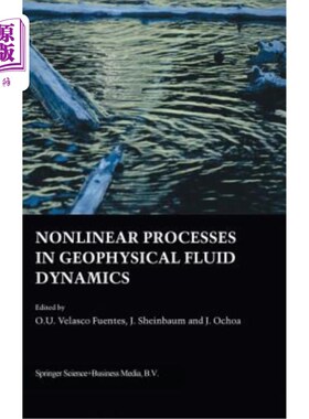 海外直订Nonlinear Processes in Geophysical Fluid Dynamics: A Tribute to the Scientific W 地球物理流体动力学中的非线
