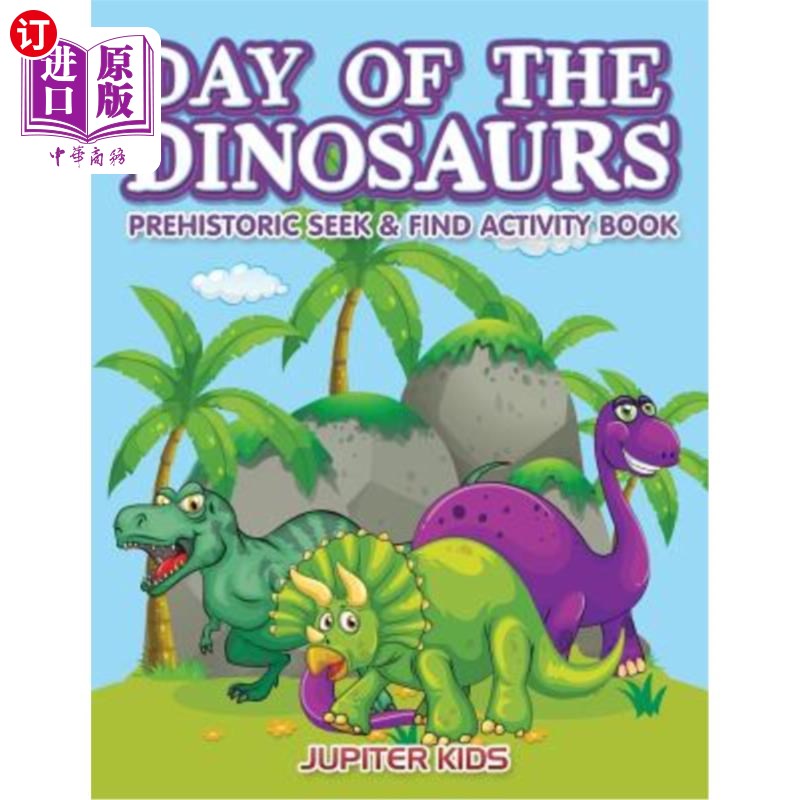 海外直订Day of the Dinosaurs Prehistoric Seek & Find Activity Book 恐龙日史前寻觅活动书