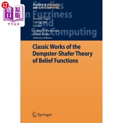海外直订Classic Works of the Dempster-Shafer Theory of Belief Functions 登普斯特-谢弗信念功能理论经典著作