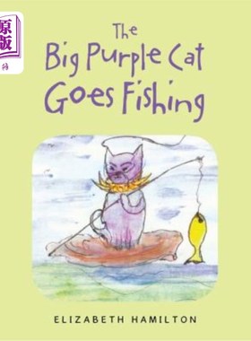 海外直订The Big Purple Cat Goes Fishing 那只紫色的大猫去钓鱼