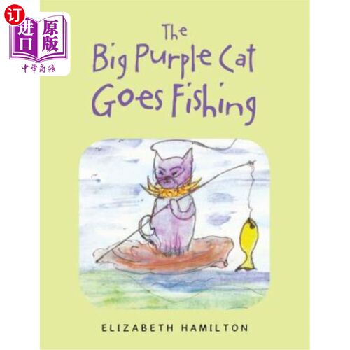 海外直订The Big Purple Cat Goes Fishing 那只紫色的大猫去钓鱼