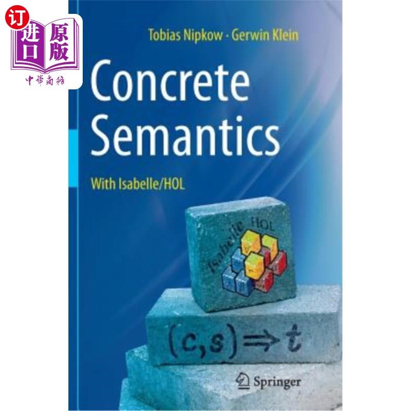 海外直订Concrete Semantics: With Isabelle/Hol 具体语义：与Isabelle/Hol
