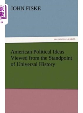 海外直订American Political Ideas Viewed from the Standpoint of Universal History 从世界史的角度看美国的政治思想
