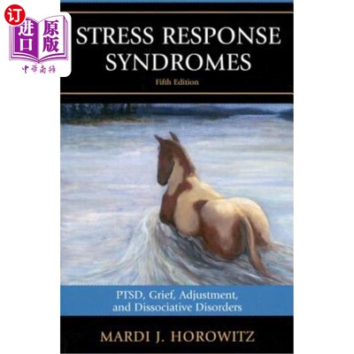 海外直订医药图书Stress Response Syndromes: Ptsd, Grief, Adjustment, and Dissociative Disorders 应激反应综合征：创伤