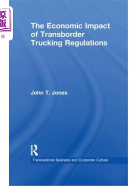 海外直订The Economic Impact of Transborder Trucking Regulations 跨境卡车运输法规的经济影响