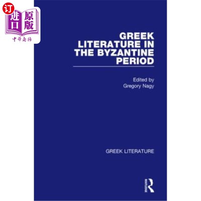 海外直订Greek Literature in the Byzantine Period: Greek Literature 拜占庭时期的希腊文学：希腊文学
