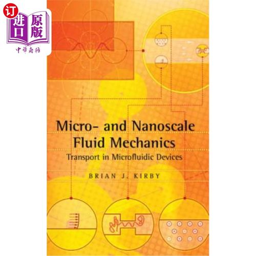 海外直订Micro- And Nanoscale Fluid Mechanics: Transport in Microfluidic Devices 微和纳米尺度流体力学:微流体装置中的传输