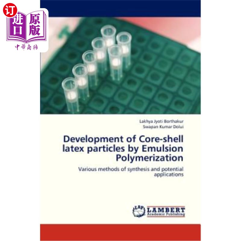 海外直订Development of Core-Shell Latex Particles by Emulsion Polymerization 乳液聚合制备核壳乳胶粒子
