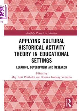 海外直订Applying Cultural Historical Activity Theory in Educational Settings: Learning,  文化历史活动理论在教育中的