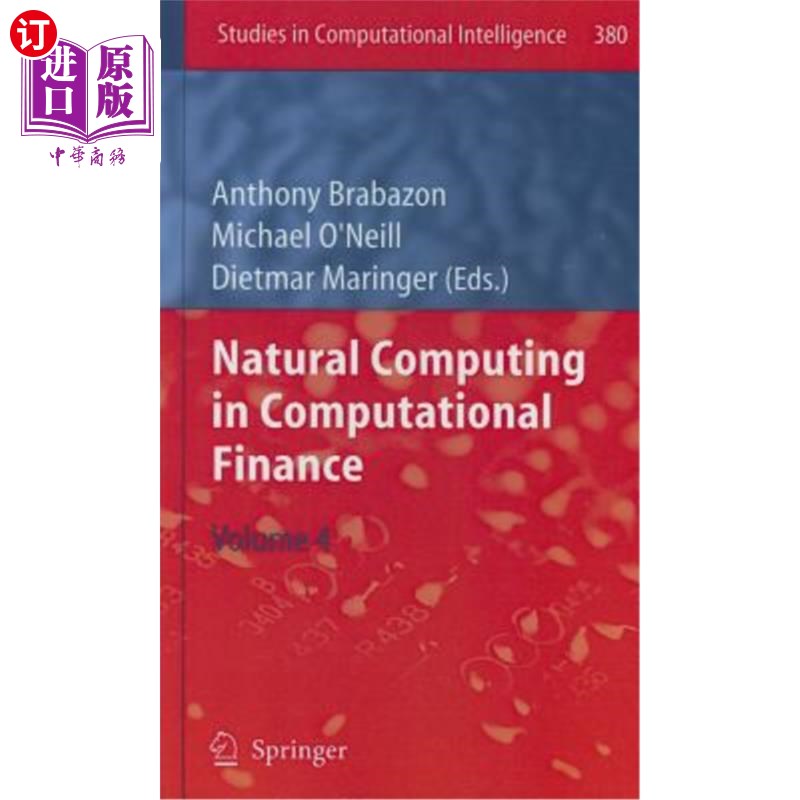 海外直订Natural Computing in Computational Finance, Volume 4 计算金融中的自然计算，第4卷