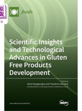 海外直订Scientific Insights and Technological Advances in Gluten Free Products Developme 无麸质产品开发的科学见解和