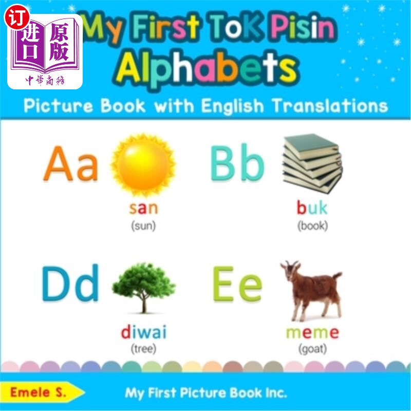 海外直订My First Tok Pisin Alphabets Picture Book with English Translations: Bilingual E 我的第一本Tok P