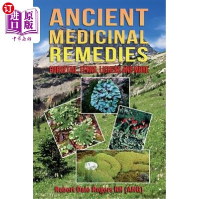海外直订医药图书Ancient Medicinal Remedies: Horsetail, Ferns, Lichens and more 古老的药物:马尾，蕨类，地衣和更多
