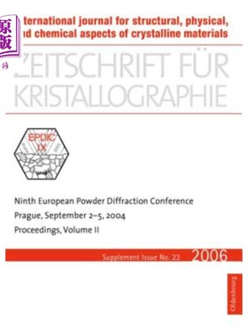 海外直订Ninth European Powder Diffraction Conference: Prague, September 2-5, 2004 第九届欧洲粉末衍射会议：布拉格，2