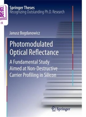海外直订Photomodulated Optical Reflectance: A Fundamental Study Aimed at Non-Destructive 光调制光学反射率：一项针对