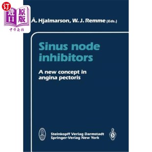 海外直订医药图书Sinus Node Inhibitors: A New Concept in Angina Pectoris 窦房结抑制剂:心绞痛的新概念