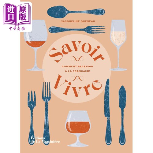 【法文版】如何招待宾客  SAVOIR VIVRE COMMENT RECEVOIR A LA FRANCAISE 法文原版 Jacqueline Queneau【中商原版】