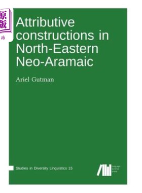 海外直订Attributive constructions in North-Eastern Neo-Aramaic 东北新亚拉姆语的定语结构