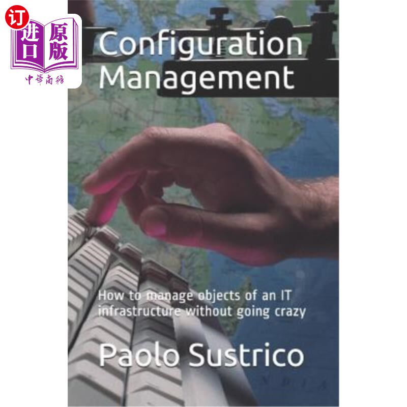 海外直订Configuration Management: How to Manage Objects of an It Infrastructure Without  配置管理：如何在不疯狂的情