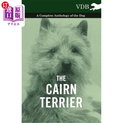 海外直订The Cairn Terrier - A Complete Anthology of the Dog - 凯恩梗-狗的全集-