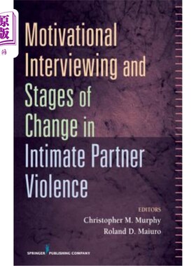 海外直订医药图书Motivational Interviewing and Stages of Change in Intimate Partner Violence 动机性访谈与亲密伴侣暴