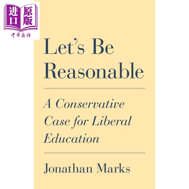 预售 让我们理智些--一位保守派为自由教育的辩护 Let's Be Reasonable 英文原版 Jonathan Marks【中商原版】