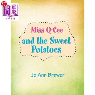 海外直订Miss Q-cee and the Sweet Potatoes Q-cee小姐和红薯