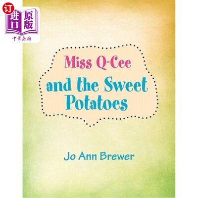 海外直订Miss Q-cee and the Sweet Potatoes Q-cee小姐和红薯