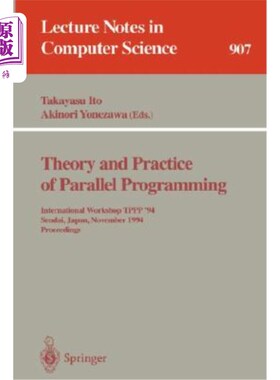 海外直订Theory and Practice of Parallel Programming: International Workshop Tppp '94, Se 并行编程理论与实践：1994年