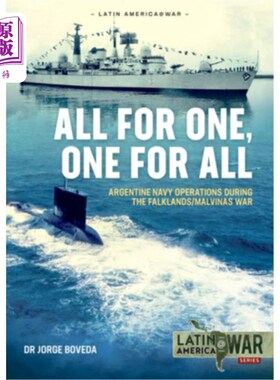 海外直订All for One, One for All: Argentine Navy Operations During the Falklands/Malvina 《人人为我，我为人人:马岛
