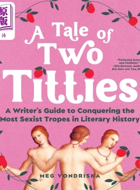 双乳记 如何学会文学史上颇具性别歧视的修辞手法 英文原版 A Tale of Two Titties Meg Vondriska【中商原版】