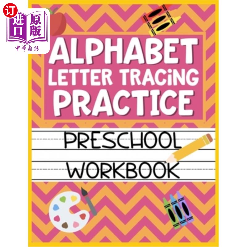 海外直订Alphabet Letter Tracing Practice Preschool Workbook: Kids Activity Book to Learn 字母表追踪练习学前手册：学