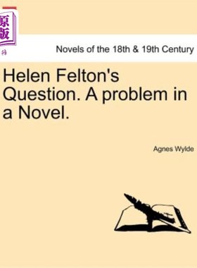 海外直订Helen Felton's Question. a Problem in a Novel. 海伦费尔顿的问题。小说中的问题。