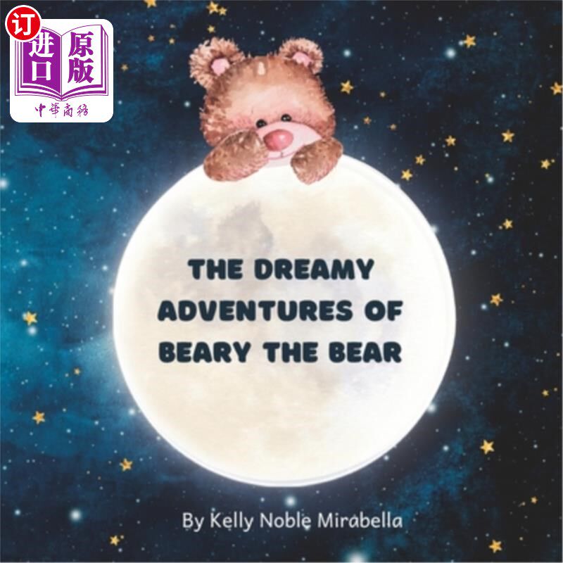 海外直订The Dreamy Adventures of Beary the Bear: A hypnotic bedtime story 熊的梦幻冒险:一个催眠的睡前故事