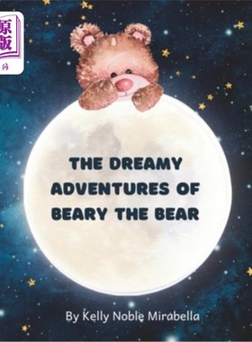 海外直订The Dreamy Adventures of Beary the Bear: A hypnotic bedtime story 熊的梦幻冒险:一个催眠的睡前故事