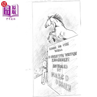 海外直订Riding On The Wall: A Creative Writing Assignment 骑在墙上:一项创造性的写作任务