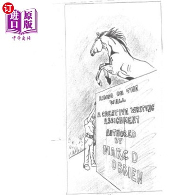 海外直订Riding On The Wall: A Creative Writing Assignment 骑在墙上:一项创造性的写作任务
