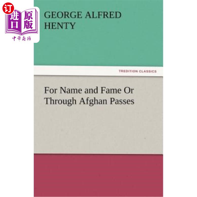 海外直订For Name and Fame or Through Afghan Passes 为了名望或通过阿富汗通行证