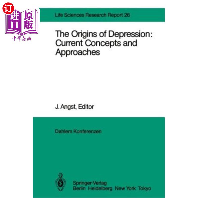 海外直订医药图书The Origins of Depression: Current Concepts and Approaches: Report of the Dahlem 抑郁症的起源:当前