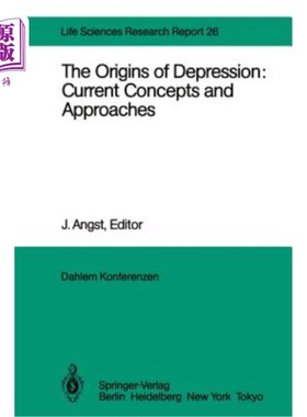 海外直订医药图书The Origins of Depression: Current Concepts and Approaches: Report of the Dahlem 抑郁症的起源:当前