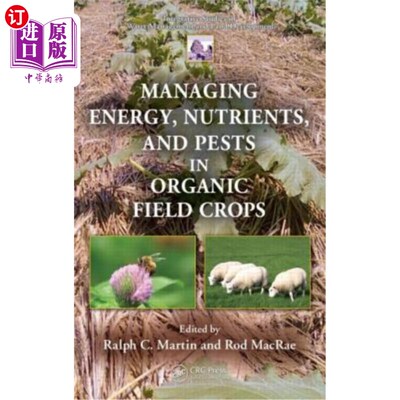 海外直订Managing Energy, Nutrients, and Pests in Organic Field Crops 有机农田作物的能量、养分和害虫管理