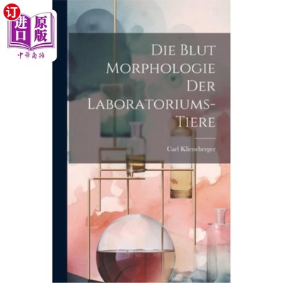 海外直订Die Blut Morphologie der Laboratoriums-Tiere 实验动物血液形态