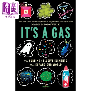 预售 这是一种气体 Its a Gas The Sublime and Elusive Elements That Expand Our World 英文原版 Mark Miodownik【中商原版】