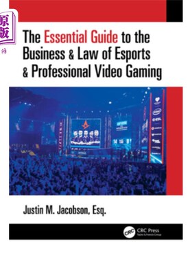 海外直订The Essential Guide to the Business & Law of Esports & Professional Video Gaming 电子竞技和专业视频游戏的商