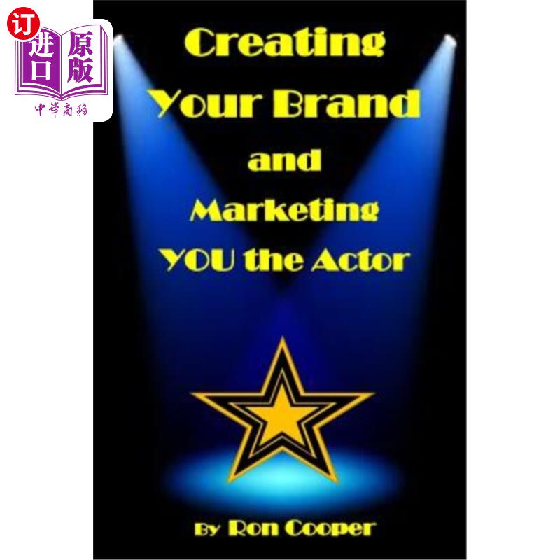 海外直订Creating Your Brand and Marketing YOU the Actor 打造你的品牌，把你推销给演员